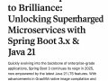 From Boilerplate to Brilliance: Unlocking Supercharged Microservices with Spring Boot 3.x & Java 21