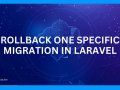 Rollback one specific migration in Laravel