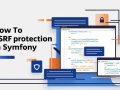 How to Implement CSRF Protection in Symfony with Example