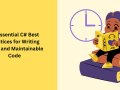 25 Essential C# Best Practices for Writing Clean and Maintainable Code