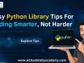Easy Python Library Tips for Coding Smarter, Not Harder