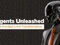 AI Agents Unleashed: The Good, the Bad, and the Transformative