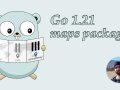 Deep dive into Go 1.21 maps package