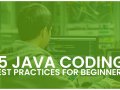 Best coding practices every java developer should follow