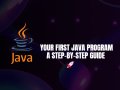 Your First Java Program