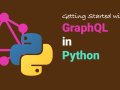A Comprehensive Guide to Implementing GraphQL with Python: A Step-by-Step Tutorial