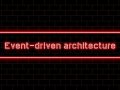 Event-Driven Architecture: Scalable Systems for Real-Time Applications