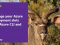 Manage your Azure deployment slots with Azure CLI and Kudu