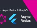 Flutter: Async Redux & GraphQL