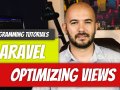 Laravel — P63: Optimizing Views