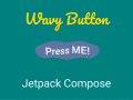 Magic Wavy Button in Jetpack Compose. Unleashed the Power of AGSL Shaders in Android.