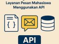 Membangun Web Service Layanan Pesan Mahasiswa Menggunakan API