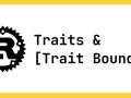 Understanding Traits and Trait Bounds in Rust