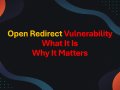 Open Redirect Vulnerability: What It Is and Why It Matters