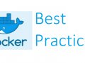 Avoid costly mistakes using advanced Docker development Best Practices