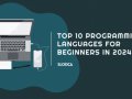 Top 10 Programming Languages to Learn in 2024: Step Up Your Game To Become A Programmer