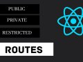Private Route, Public Route, and Restricted Route with React Router