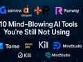 10 Mind-Blowing AI Tools You’re Still Not Using (But Should Be)