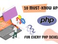 10 Must-Know APIs for Every PHP Developer