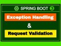 Spring Boot Exception Handling and Request Validation