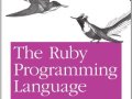 View PDF The Ruby Programming Language: Everything You Need to Know by David Flanagan & Yukihiro Matsumoto