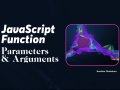 JavaScript Function Parameters and Arguments: Explained Simply