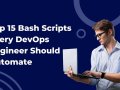 Top 15 Bash Scripts Every DevOps Engineer Should Automate