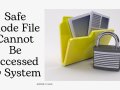 Safe Mode File Cannot Be Accessed: What You Need to Know and How to Fix It