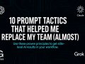 10 Prompt Tactics That Helped Me Replace My Team (Almost)