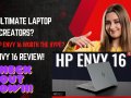 The Ultimate Review of HP Envy 16 (2025): A Creator’s Powerhouse ??