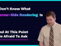 Server-Side Rendering | Explained Briefly