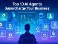 Top 10 AI Agents Supercharge Your Business