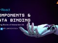 Components and Data Binding in React - Building Blocks of Interactive UIs