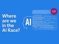 Where Are We in the AI Race? A Ground-Level Check-in.
