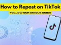 How To Repost and Undo Repost On TikTok?