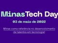Governo de Minas Gerais, Sirius Educação e Órbi Conecta realizam o Minas Tech Day amanhã (terça, 03/05)