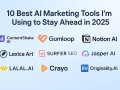 10 Best AI Marketing Tools I’m Using to Stay Ahead in 2025