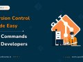 Version Control Made Easy: Git Commands for Developers