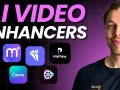 6 Best AI Video Enhancers of 2025 (My Results)