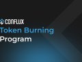 Conflux anuncia una nueva ronda de quema de CFX y un plan de staking