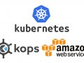 Create a High-Availability Kubernetes Cluster on AWS with Kops