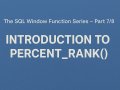 The SQL Window Function Series — Part 7/8: Introduction to PERCENT_RANK()
