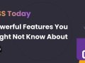 CSS Today: Powerful Features You Might Not Know About