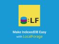 Sorry LocalStorage, Now I’m in Love with LocalForage!