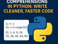 Mastering List Comprehensions in Python: Write Cleaner, Faster Code