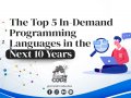The Top 5 In-Demand Programming Languages in the Next 10 Years